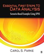 Essential First Steps to Data Analysis : Scenario-Based Examples Using SPSS