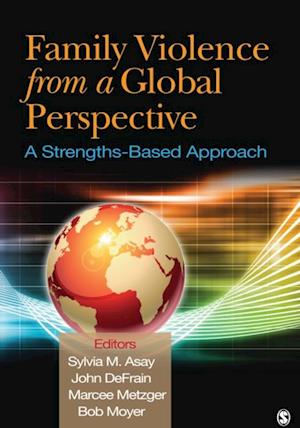 Family Violence From a Global Perspective : A Strengths-Based Approach