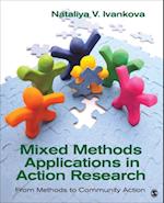 Mixed Methods Applications in Action Research : From Methods to Community Action