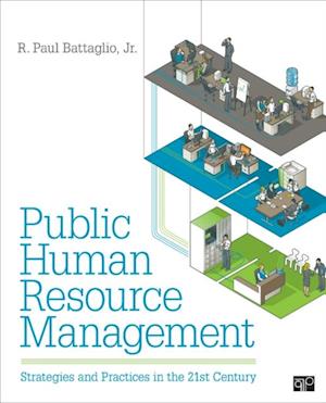 Public Human Resource Management : Strategies and Practices in the 21st Century