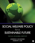 Social Welfare Policy for a Sustainable Future : The U.S. in Global Context