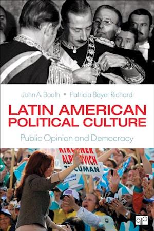 Latin American Political Culture : Public Opinion and Democracy