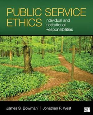 Public Service Ethics : Individual and Institutional Responsibilities