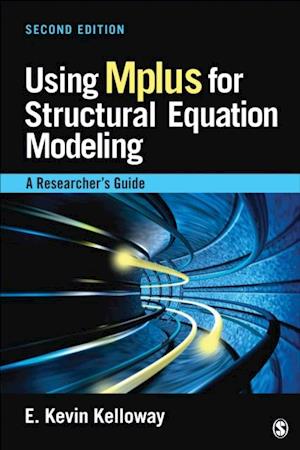 Using Mplus for Structural Equation Modeling : A Researcher's Guide