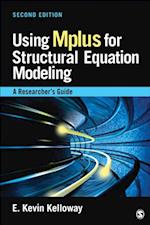 Using Mplus for Structural Equation Modeling : A Researcher's Guide