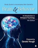 Study Guide to Accompany Bob Garrett's Brain & Behavior: An Introduction to Biological Psychology