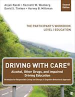 Driving with Care(r) Alcohol, Other Drugs, and Impaired Driving Education Strategies for Responsible Living and Change