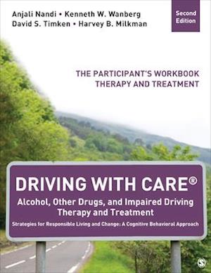 Driving With Care: Alcohol, Other Drugs, and Impaired Driving Offender Treatment-Strategies for Responsible Living