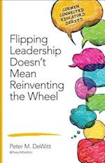 Flipping Leadership Doesn’t Mean Reinventing the Wheel