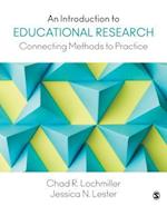 An Introduction to Educational Research : Connecting Methods to Practice
