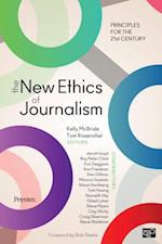 The New Ethics of Journalism : Principles for the 21st Century