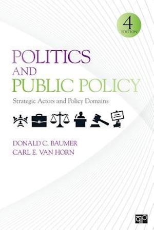 Politics and Public Policy : Strategic Actors and Policy Domains