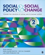 Social Policy and Social Change : Toward the Creation of Social and Economic Justice