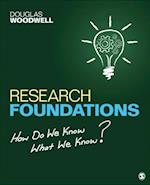 Research Foundations : How Do We Know What We Know?