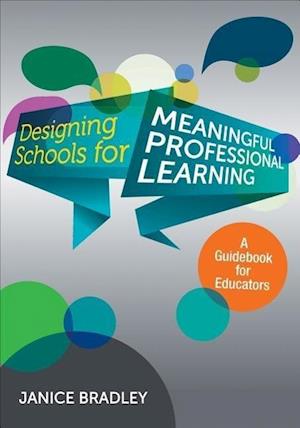 Designing Schools for Meaningful Professional Learning
