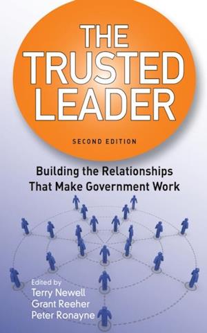 The Trusted Leader : Building the Relationships that Make Government Work