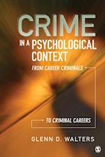 Crime in a Psychological Context : From Career Criminals to Criminal Careers