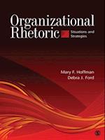 Organizational Rhetoric : Situations and Strategies