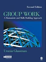 Group Work : A Humanistic and Skills Building Approach