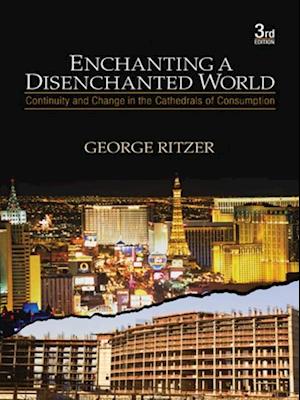 Enchanting a Disenchanted World : Continuity and Change in the Cathedrals of Consumption