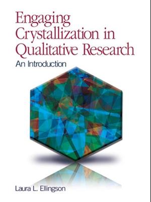 Engaging Crystallization in Qualitative Research : An Introduction