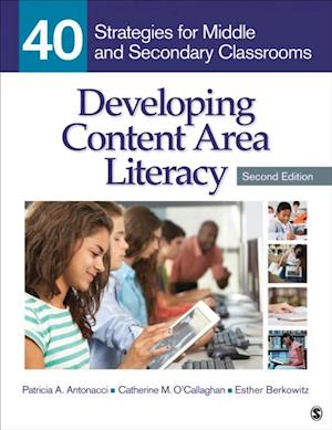 Developing Content Area Literacy : 40 Strategies for Middle and Secondary Classrooms