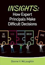 Insights: How Expert Principals Make Difficult Decisions