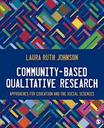 Community-Based Qualitative Research : Approaches for Education and the Social Sciences