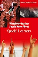 What Every Teacher Should Know About Special Learners