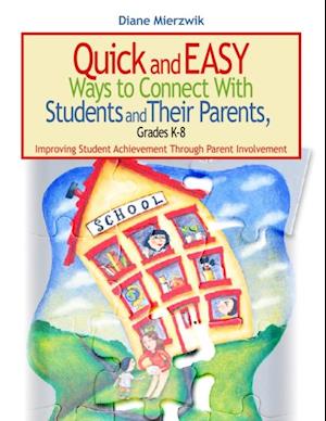 Quick and Easy Ways to Connect With Students and Their Parents, Grades K-8