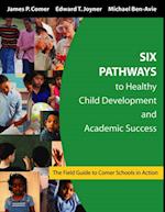 Six Pathways to Healthy Child Development and Academic Success