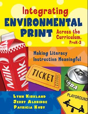 Integrating Environmental Print Across the Curriculum, PreK-3