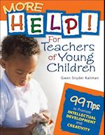 More Help! For Teachers of Young Children