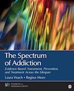 The Spectrum of Addiction : Evidence-Based Assessment, Prevention, and Treatment Across the Lifespan