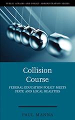 Collision Course : Federal Education Policy Meets State and Local Realities