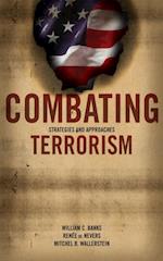 Combating Terrorism : Strategies and Approaches