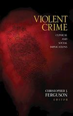 Violent Crime : Clinical and Social Implications