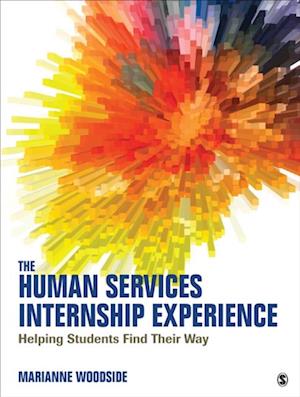 The Human Services Internship Experience : Helping Students Find Their Way