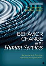 Behavior Change in the Human Services : Behavioral and Cognitive Principles and Applications