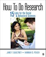 How To Do Research : 15 Labs for the Social & Behavioral Sciences