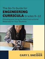 Go-To Guide for Engineering Curricula, Grades 9-12