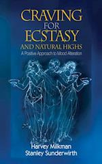 Craving for Ecstasy and Natural Highs : A Positive Approach to Mood Alteration