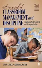 Successful Classroom Management and Discipline : Teaching Self-Control and Responsibility