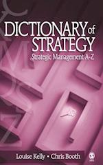 Dictionary of Strategy : Strategic Management A-Z