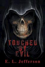 Touched By Evil
