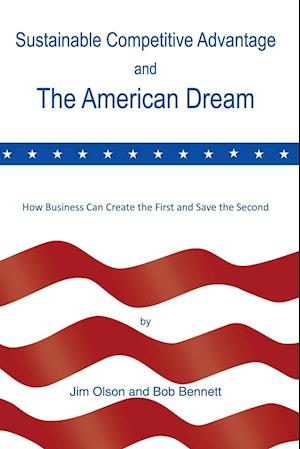 Sustainable Competitive Advantage and the American Dream