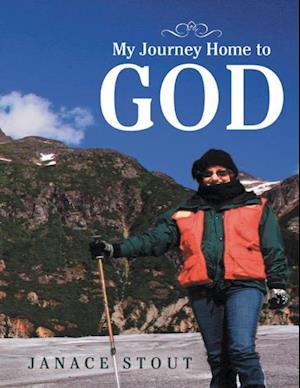 My Journey Home to God