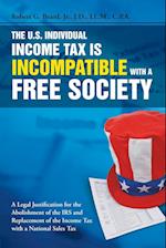 The U.S. Individual Income Tax Is Incompatible with a Free Society