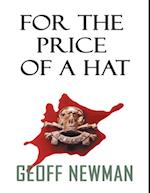 For the Price of a Hat