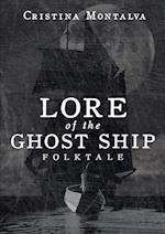 Lore of the Ghost Ship